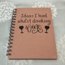 Ideas I had whilst drinking Wine A5 notebook