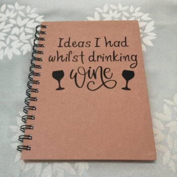 Ideas I had whilst drinking Wine A5 notebook